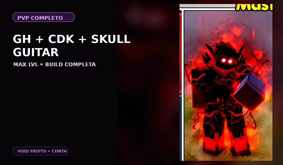 MAX + GODHUMAN + CDK + SKULL GUITAR — imagem da build